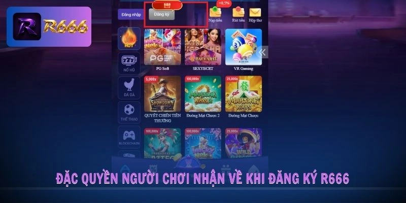 Đặc quyền người chơi nhận về khi đăng ký R666