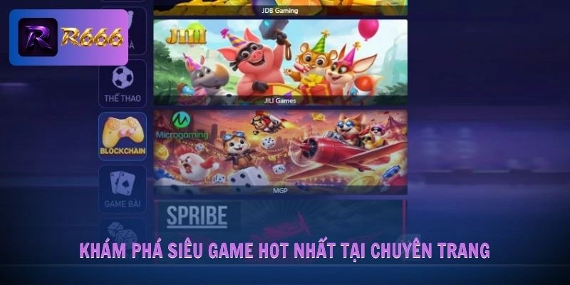 Blockchain R666 2 Khám phá siêu game hot nhất tại chuyên trang