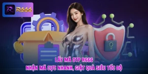 Lấy Mã OTP R666 - Nhận Mã Cực Nhanh, Giật Quà Siêu Tốc Độ