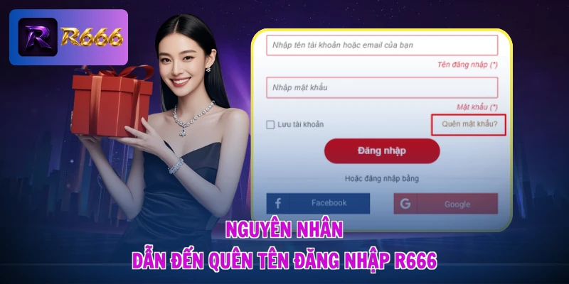 Nguyên nhân dẫn đến quên tên đăng nhập R666
