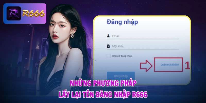 Những phương pháp lấy lại tên đăng nhập R666