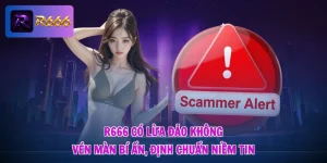 R666 Có Lừa Đảo Không - Vén Màn Bí Ẩn, Định Chuẩn Niềm Tin