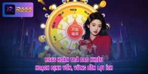 R666 Hoàn Trả Bao Nhiêu - Hoạch Định Vốn, Vững Bền Lợi Ích